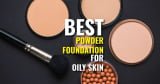 Best Powder Foundation for Oily Skin! (2023): No More Grease!